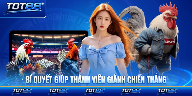 Bí quyết giúp thành viên giành chiến thắng