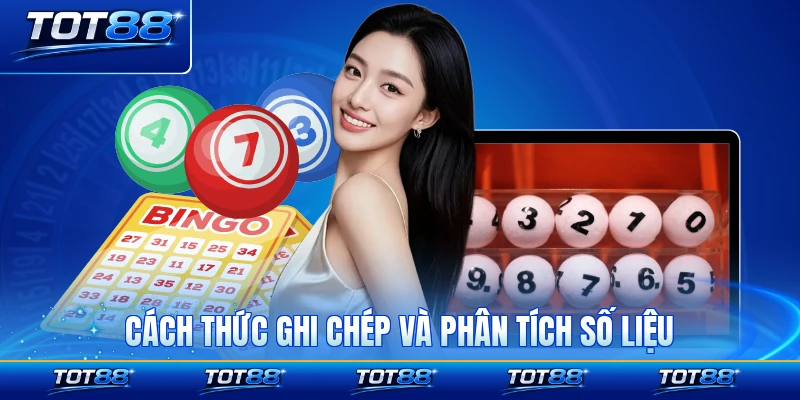 Cách thức ghi chép và phân tích số liệu