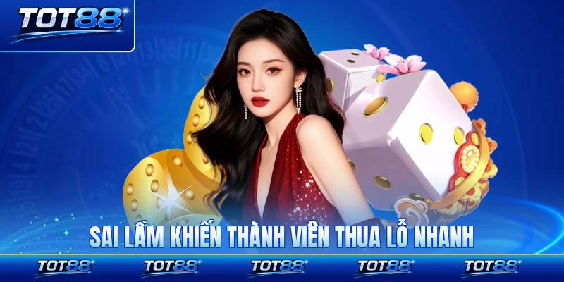 Sai lầm khiến thành viên thua lỗ nhanh chóng