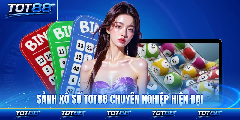 Sảnh xổ số TOT88 chuyên nghiệp hiện đại