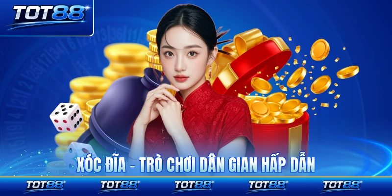 Xóc Đĩa - Khám Phá Trò Chơi Dân Gian Hấp Dẫn Tại TOT88